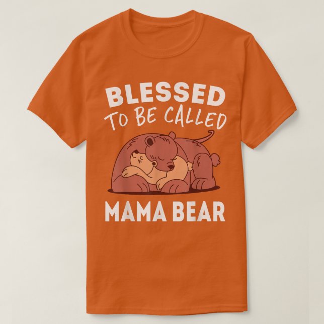 T-shirt Heureuse d'être appelée Mama Bear  (Design devant)