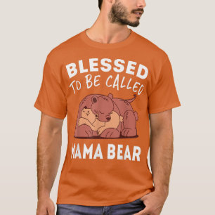 T-shirt Heureuse d'être appelée Mama Bear 