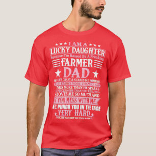 T-shirt Heureuse Fille Parce Que Je Suis Élevée Par Un Far