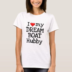 T-shirt Heureuse Sainte-Valentin J'AIME MON RÊVE BOAT HUBB
