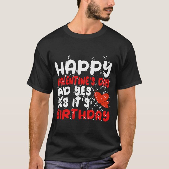 T-shirt Heureuse Sainte-Valentin Oui C'est mon anniversair (Devant)