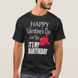 T-shirt Heureuse Sainte-Valentin Oui C'est mon anniversair