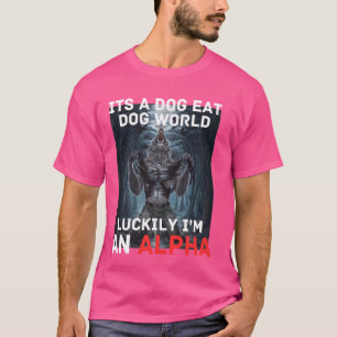 T-shirt Heureusement, je suis un Alpha drôle Cringe Werewo