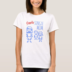 T-shirt Heureusement maman célibataire et drôle femmes d