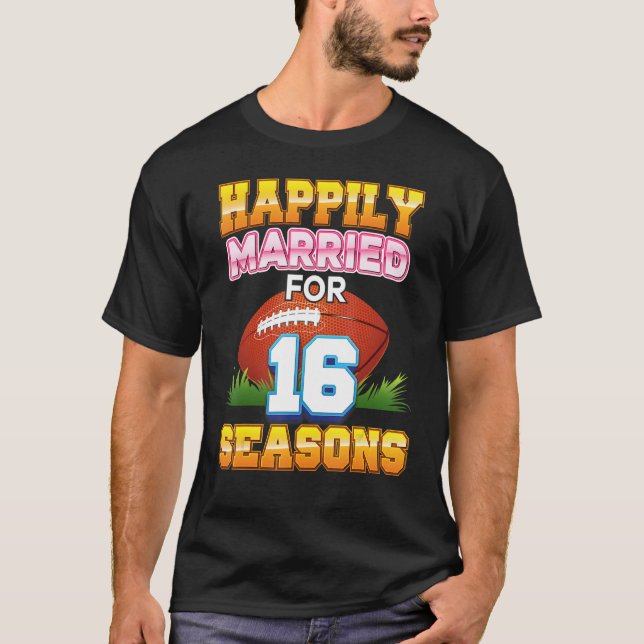 T-shirt Heureusement Marié Pour 16 Saisons De Football Ann (Devant)