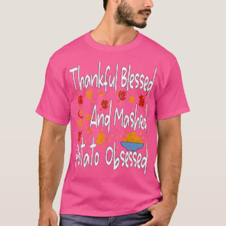 T-shirt Heureux béni et purée pomme de terre obsédée drôle
