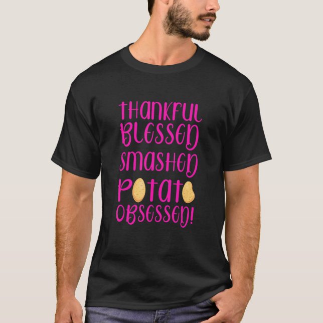 T-shirt Heureux Bienheureux Potato Mashed Obsédé Thanksgiv (Devant)