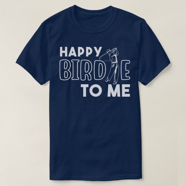T-shirt Heureux Birdie Pour Moi (Design devant)