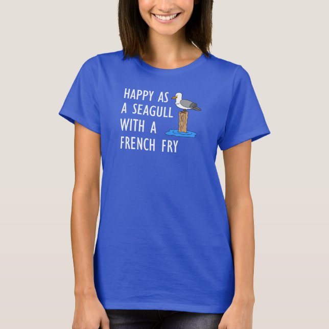 T-shirt Heureux Comme Un Mouette Avec Un Fry Français (Devant)