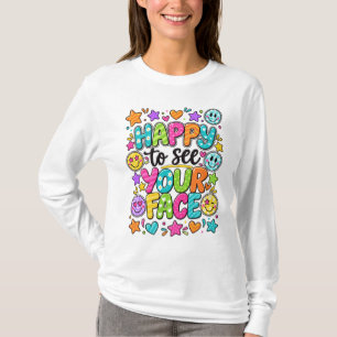 T-shirt Heureux de voir votre visage Citation Smiley Color
