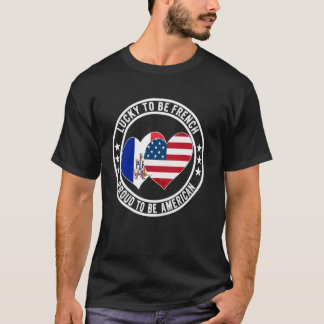 T-shirt Heureux d'être français Fier d'être américain Cool