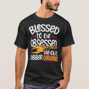 T-shirt Heureux D'Être Obsédés Par Les Poulets En Caoutcho