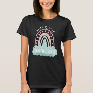 T-shirt Heureux d'être une infirmière orthopédique Boho Ra