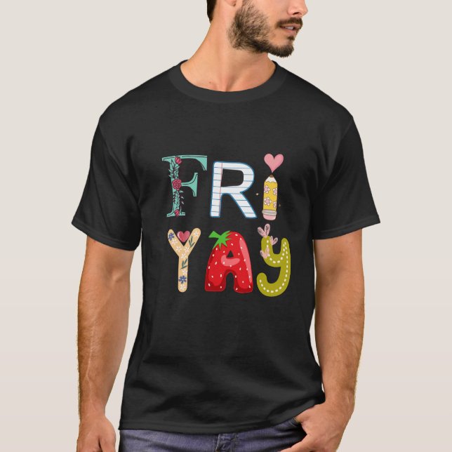 T-shirt Heureux Friyay Funny Fri Yay Professeur Étudiant V (Devant)