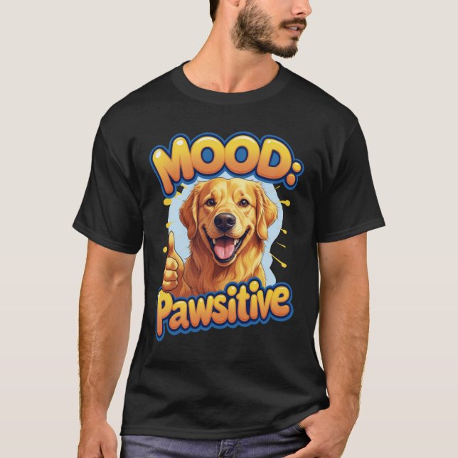 T-shirt Heureux Golden Retriever Mood Pawsitive Funny (Devant)