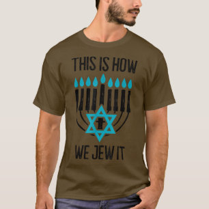 T-shirt Heureux Hanoukka C'Est Comme Ça Que Nous Jugeons M