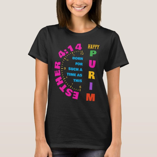 T-shirt HEUREUX PURIM Esther 4:14 Pour Un Temps Tel Que Ce (Devant)