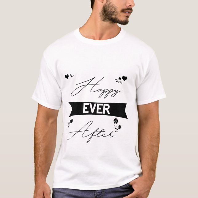 T-shirt Heureux toujours après - Romantique Fairytale Typo (Devant)