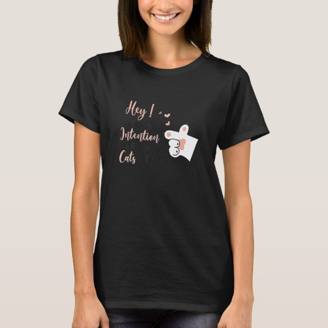 T-shirt Hey Avec L'Intention De Posséder Des Chats Avec Vo (Devant)