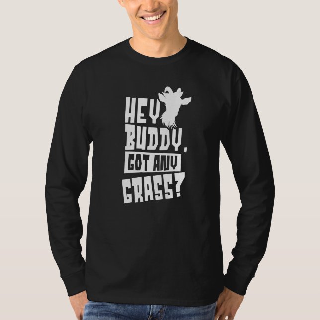 T-shirt Hey Buddy A N'Importe Quel Propriétaire D'Herbe An (Devant)