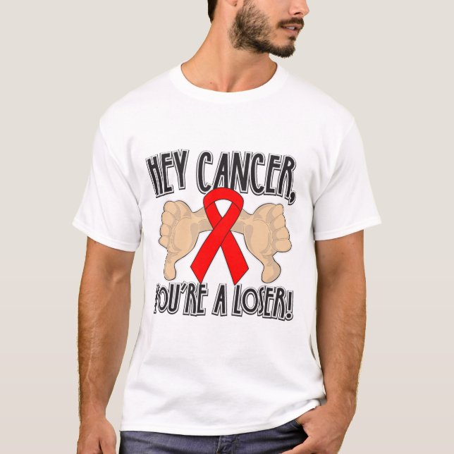 T-shirt Hey Cancer du Sang Vous êtes un perdant (Devant)