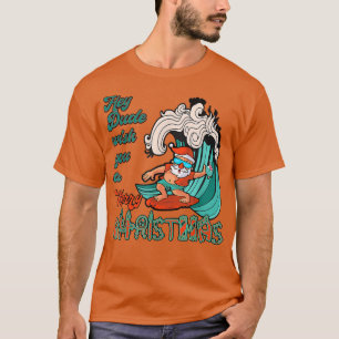 T-shirt Hey Dude Vous Souhaite Un Joyeux Noël Père Noël Su