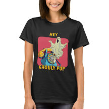 T-shirt Hey Ghouly Pop