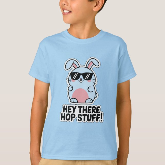 T-shirt Hey, Hop Stuff (Devant)