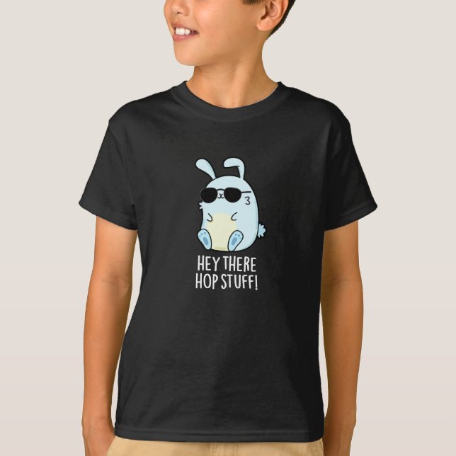 T-shirt Hey Hop Stuff Funny Hot Rabbit Pun Dark BG (Devant)
