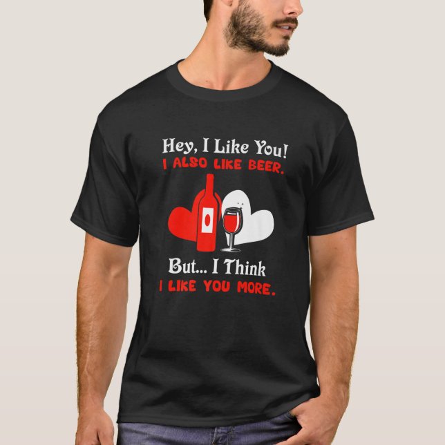 T-shirt Hey Je T'Aime Aussi J'Aime La Bière Mais Je Pense  (Devant)