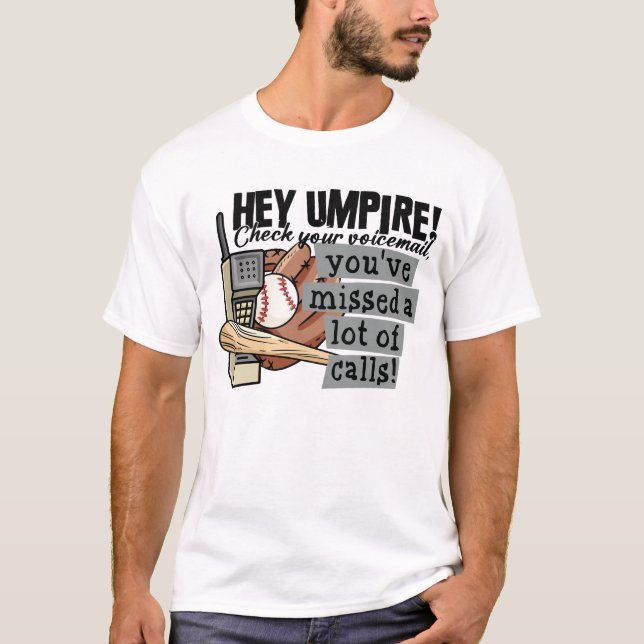 T-shirt Hey Juge-Arbitre Vérifier Votre Voicemail Manquait (Devant)