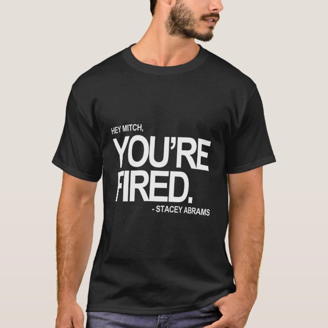 T-shirt Hey Mitch Tu Es Fermé. Stacey Abrams (Devant)