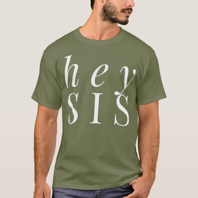 T-shirt Hey Sis Cute Soeur Soeur Soeur Soeur Cadeau Femmes (Devant)