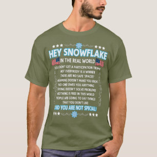 T-shirt Hey Snowflake le monde réel drôle cadeau vétéran