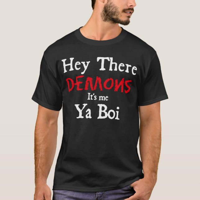 T-shirt Hey There Démons It's Me Ya Boi Meme (Devant)