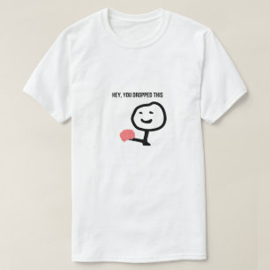 T-shirt Hey Vous Avez Laissé Ce Mème Drôle De Stickman