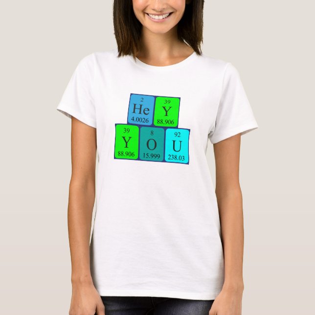 T-shirt Hey Vous, phrase de table périodique chemise 2 (Devant)
