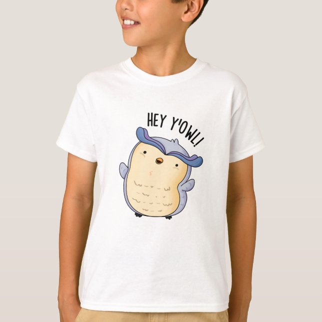 T-shirt Hey Y'Owl Funny Owl Pun (Devant)