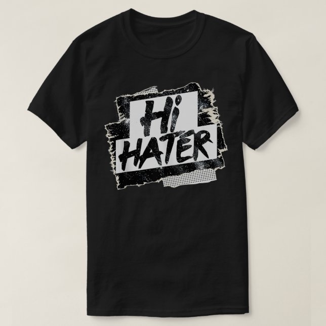 T-shirt Hi Hater Bye Hater Funny Hilaribe Front Back Des (Design devant)