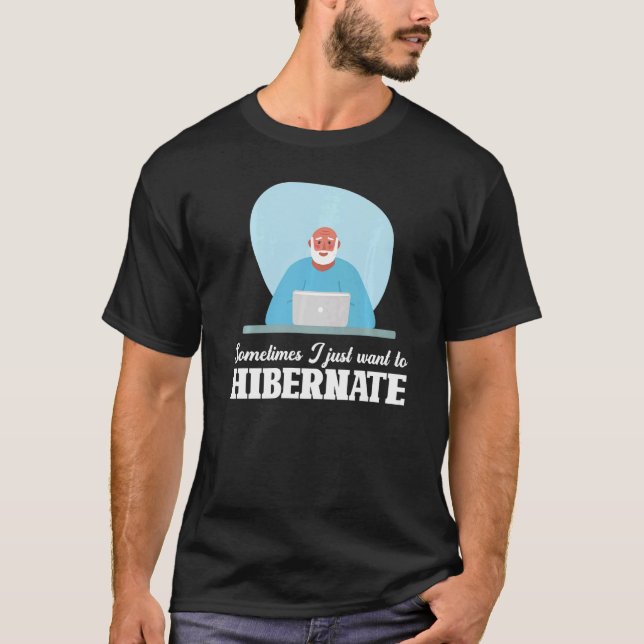 T-shirt Hibernation I'm Hibernating Sarcastic Workers (Devant)