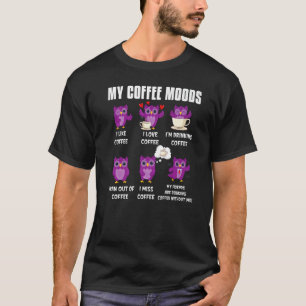 T-shirt Hibou pour hibou et buveurs de café Mes humeurs de