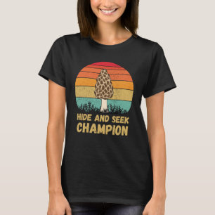 T-shirt Hide And Seek Champion Morel Mushroom Hunter Fungi