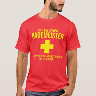 T-shirt Hier Bin Ich Der Bademeister Beer