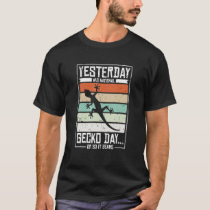 T-shirt Hier était la journée nationale Gecko