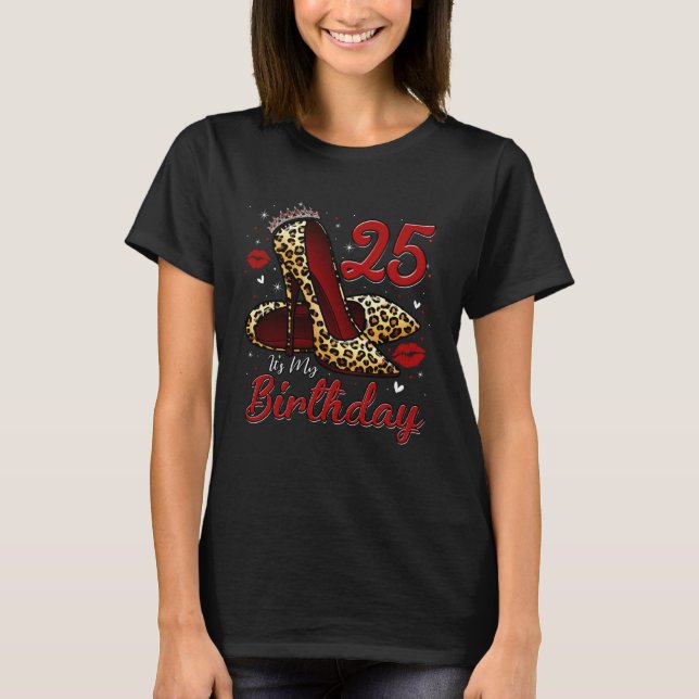 T-shirt High Heels Stepping Into My 25th Birthday 25 and F (Devant)