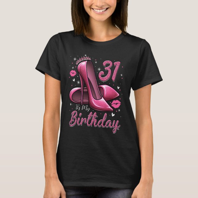 T-shirt High Heels Stepping Into My 31st Birthday 31 and F (Devant)