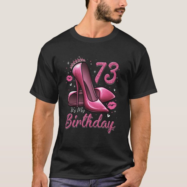 T-shirt High Heels Stepping Into My 73rd Birthday 73 and F (Devant)