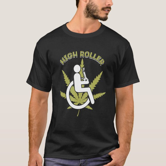 T-shirt High Roller Wheelchair Weed Joint Handicap (Devant)