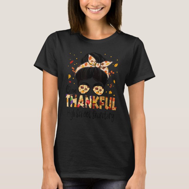 T-shirt High School Secretary One Thankful Thanksgiving Fa (Devant)