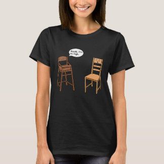 T-shirt Highchair Pun I am So High  Chair Joke